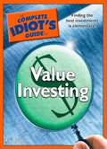 The Complete Idiot's Guide to Value Investing