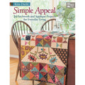 Simple Appeal: 14 Patchwork and Appliqu?? Projects for Everyday Living
