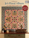 Jo's Floral Album: An Artful 9-Block Sampler Quilt
