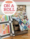 Moda All-Stars - On a Roll: 14 Quilts That Start with 2 1/2" Strips