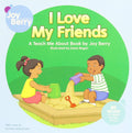 I Love My Friends (Teach Me About)
