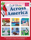 Quilt Blocks Across America: Applique Patterns for 50 States & Washington, D.C., Mix & Match to Create Lasting Memories