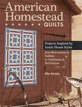 C&T Publishing American Homestead Quilts: Projects Inspired by Iconic House Styles—from Brownstone & Saltbox to Craftsman & Farmhouse