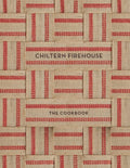 Chiltern Firehouse: The Cookbook
