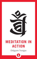 Meditation in Action (Shambhala Pocket Library)