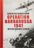 Operation Barbarossa 1941: Hitler against Stalin