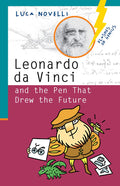 Leonardo da Vinci and the Pen That Drew the Future (Flashes of Genius)