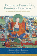 Practical Ethics and Profound Emptiness: A Commentary on Nagarjuna's Precious Garland