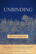 Unbinding: The Grace Beyond Self (1)