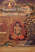 Sounds of Innate Freedom: The Indian Texts of Mahamudra, Volume 3 (3)