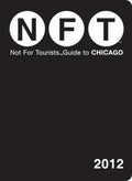 Not For Tourists Guide to Chicago: 2012