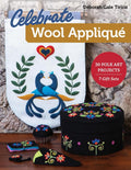 Celebrate Wool Appliqu??: 30 Folk Art Projects; 7 Gift Sets