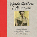 Woody Guthrie L.A. 1937 to 1941
