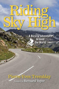 Riding Sky High: A Bicycle Adventure Around the World