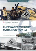 Luftwaffe Victory Markings 1939?Çô45 (Casemate Illustrated Special)