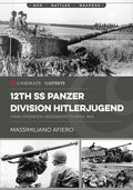 12th SS Panzer Division Hitlerjugend: Volume 2 - From Operation Goodwood to April 1945 (Casemate Illustrated)