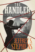 The Handler: A Nick Reagan Thriller