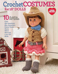 Crochet Costumes for 18' Dolls-10 Playful Patterns to Create the Perfect Outfit for Your 18' Doll
