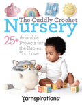 The Cuddly Crochet Nursery-25+ Adorable Projects for the Babies You Love