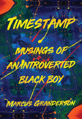 Timestamp: Musings of an Introverted Black Boy