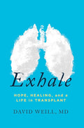 Exhale: Hope, Healing, and a Life in Transplant