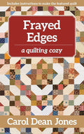 Frayed Edges: A Quilting Cozy (Volume 12)