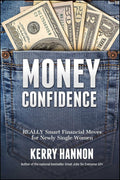 Money Confidence: Really Smart Financial Moves for Newly Single Women
