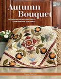 Autumn Bouquet: Patchwork and Appliqu?? Quilts from Reproduction Prints