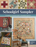 Schoolgirl Sampler: 72 Simple 4" Blocks and 7 Charming Quilts