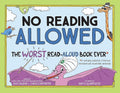 No Reading Allowed: The WORST Read-Aloud Book Ever