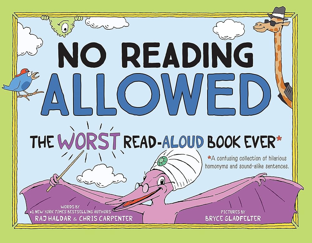 No Reading Allowed: The WORST Read-Aloud Book Ever