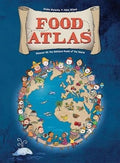 Food Atlas: Discover All the Delicious Foods of the World