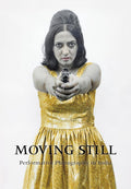 Moving Still: Performative Photography in India