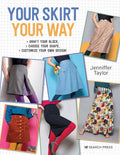 Your Skirt, Your Way: Draft your block, choose your shape, customise your own design!