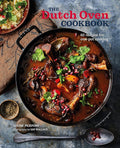 The Dutch Oven Cookbook: 60 recipes for one-pot cooking