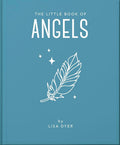 The Little Book of Angels: Call on Your Angels for Healing and Blessings (Little Books of Mind, Body & Spirit)