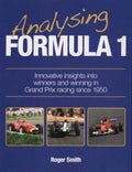 Analysing Formula 1: Innovative Insights Into Winners and Winning in Grand Prix Racing Since 1950