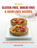 Cook's Bible: Gluten-free, Wheat-free & Dairy-free Recipes: More than 100 Mouth-Watering Recipes for all the Family