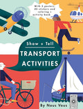 Show + Tell: Transportation Activities: With 3 posters, 40 stickers, and coloring + activity book