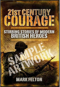 21st Century Courage: Stirring Stories of Modern British Heroes
