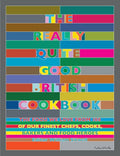 The Really Quite Good British Cookbook: The Food We Love from 100 of Our Best Chefs, Cooks, Bakers and Local Heroes