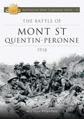 Battle of Mont St Quentin Peronne 1918 (Australian Army Campaigns)