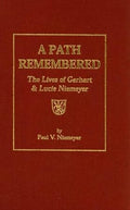 A Path Remembered: The Lives of Gerhart & Lucie Niemeyer