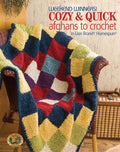 Weekend Winners! Cozy and Quick Afghans to Crochet in Lion Brand Homespun-Grannies, blocks, strips or all in one piece, it's easy to make these adorable blankets in next to no time