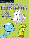 Cartooning Lovable Dogs & Cats-From Christopher Hart this Quick Drawing Guide Lets You Create a Wide Variety of Your Favorite Pets (Drawing With Christopher Hart)
