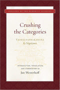 Crushing the Categories (Vaidalyaprakarana) (Treasury of the Buddhist Sciences)