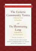 The Esoteric Community Tantra with The Illuminating Lamp: Volume I: Chapters 1–12 (Treasury of the Buddhist Sciences)