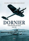 Dornier: The Yugoslav Saga 1926-2007 (Connoisseur's Books)