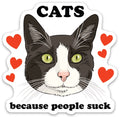 The Found: Sticker - Die Cut - Cats Because People Suck