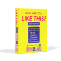 Why Are You Like This?: Grab & Game - Party Edition